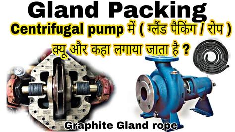 why gland packing used in centrifugal pump|gland packing standards.